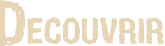 Découvrir